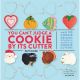 You Can't Judge a Cookie by Its Cutter Book