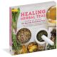 Healing Herbal Teas Book