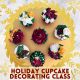 11-22-25 Holiday Buttercream Flower Cupcake Class